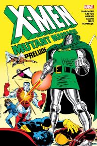 Book Cover for Mutant Massacre Prelude Omnibus by Chris Claremont, Ann Nocenti
