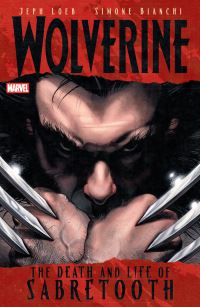 Book Cover for The Death and Life of Sabretooth by Jeph Loeb