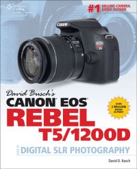 Book Cover for David Busch's Canon EOS Rebel T5/1200D Guide to Digital SLR Photography by David D Busch