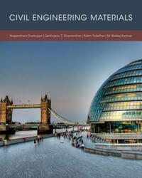 Book Cover for Civil Engineering Materials by Nagaratnam Sivakugan, Carthigesu T Gnanendran, Rabin Tuladhar, M Bobby Kannan