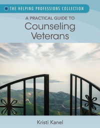 Book Cover for A Practical Guide to Counseling Veterans by Kristi Kanel
