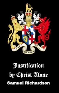 Book Cover for Justification by Christ Alone by Samuel Richardson