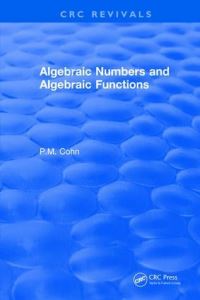 Book Cover for Algebraic Numbers and Algebraic Functions by PM Cohn