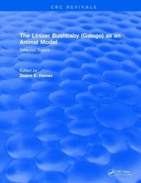 Book Cover for The Lesser Bushbaby (Galago) as an Animal Model by Duane E Haines