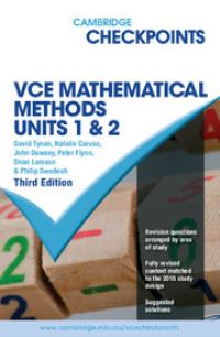 Book Cover for Cambridge Checkpoints VCE Mathematical Methods Units 1&2 by David Tynan, Natalie Caruso, John Dowsey, Peter Flynn, Dean Lamson, Philip Swedosh