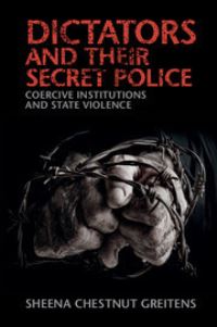 Book Cover for Dictators and Their Secret Police by Sheena Chestnut Greitens