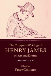 Book Cover for The Complete Writings of Henry James on Art and Drama by Henry James