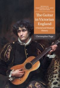 Book Cover for The Guitar in Victorian England by Christopher Page