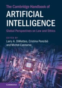 Book Cover for The Cambridge Handbook of Artificial Intelligence by Larry A. DiMatteo, Cristina Poncibò, Michel Cannarsa