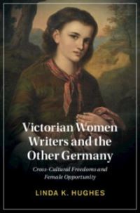 Book Cover for Victorian Women Writers and the Other Germany by Linda K Hughes