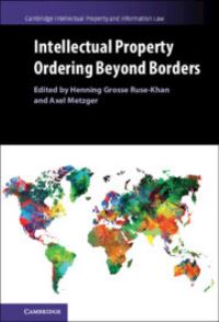 Book Cover for Intellectual Property Ordering Beyond Borders by Henning Grosse RuseKhan, Axel Metzger