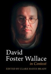 Book Cover for David Foster Wallace in Context by Clare Hayes-Brady