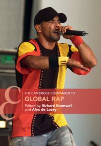 Book Cover for The Cambridge Companion to Global Rap by Richard Bramwell, Alex de Lacey