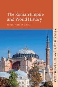 Book Cover for The Roman Empire and World History by Peter F Bang