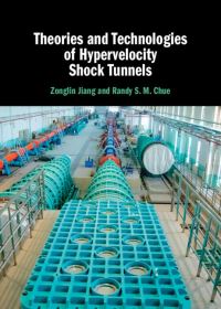 Book Cover for Theories and Technologies of Hypervelocity Shock Tunnels by Z Jiang, Randy S M Chue