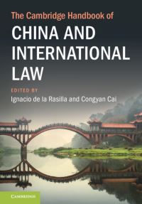 Book Cover for The Cambridge Handbook of China and International Law by Ignacio de la Rasilla, Congyan Cai