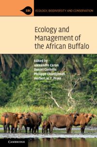 Book Cover for Ecology and Management of the African Buffalo by Alexandre Caron, Daniel Cornélis, Philippe Chardonnet, H H T Prins