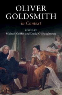 Book Cover for Oliver Goldsmith in Context by Michael J. Griffin, David O'Shaughnessy