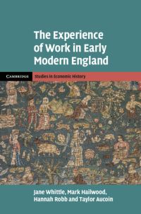 Book Cover for The Experience of Work in Early Modern England by Jane Whittle, Mark Hailwood, Hannah Robb, Taylor Aucoin