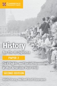 Book Cover for History for the IB Diploma. Paper 3 Civil Rights and Social Movements in the Americas Post-1945 by Mark Stacey, Michael ScottBaumann