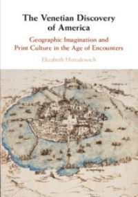 Book Cover for The Venetian Discovery of America by Elizabeth Horodowich