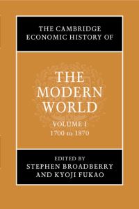 Book Cover for The Cambridge Economic History of the Modern World. Volume 1 1700 to 1870 by S N Broadberry, Kyoji Fukao