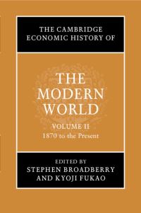 Book Cover for The Cambridge Economic History of the Modern World. Volume 2 1870 to the Present by S N Broadberry, Kyoji Fukao