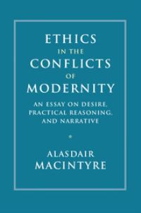 Book Cover for Ethics in the Conflicts of Modernity by Alasdair C MacIntyre