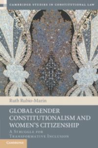 Book Cover for Global Gender Constitutionalism and Women's Citizenship by Ruth RubioMarín
