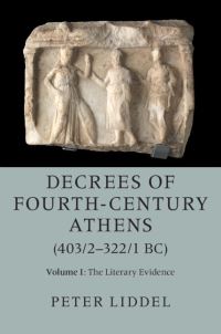 Book Cover for Decrees of Fourth-Century Athens (403/2-322/1 BC). Volume 1 The Literary Evidence by Peter P Liddel