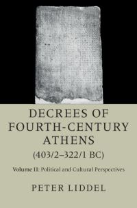 Book Cover for Decrees of Fourth-Century Athens (403/2-322/1 BC). Volume 2 Political and Cultural Perspectives by Peter P Liddel