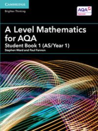Book Cover for A Level Mathematics for AQA. Student Book 1 (AS/Year 1) by Stephen Ward, Paul Fannon