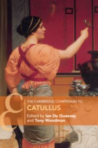 Book Cover for The Cambridge Companion to Catullus by Ian M Le M Du Quesnay, A J Woodman