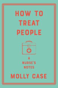 Book Cover for How to Treat People by Molly Case