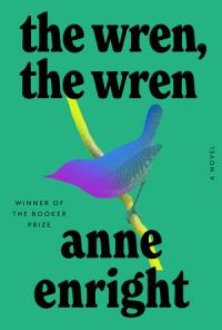 Book Cover for The Wren, the Wren by Anne Enright
