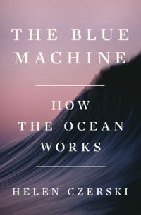 Book Cover for The Blue Machine by Helen Czerski