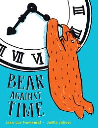 Book Cover for Bear Against Time by JeanLuc Fromental, Joëlle Jolivet