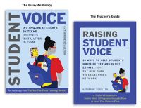 Book Cover for Student Voice Teacher's Special: 100 Teen Essays + 35 Ways to Teach Argument Writing by Katherine Schulten