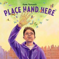 Book Cover for Place Hand Here by Katie Yamasaki