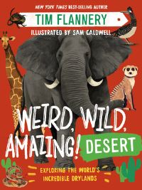 Book Cover for Weird, Wild, Amazing! Desert by Tim Flannery