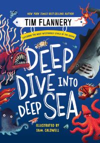 Book Cover for Deep Dive Into Deep Sea by Tim F Flannery