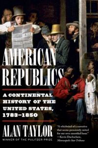 Book Cover for American Republics by Alan Taylor