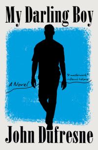 Book Cover for My Darling Boy by John Dufresne