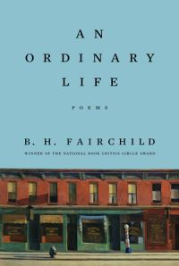Book Cover for An Ordinary Life by B H Fairchild