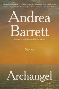 Book Cover for Archangel by Andrea Barrett