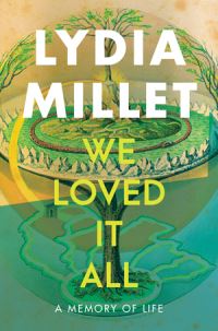 Book Cover for We Loved It All by Lydia Millet