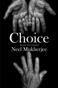 Book Cover for Choice by Neel Mukherjee