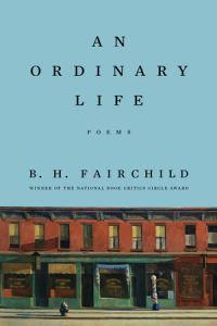 Book Cover for An Ordinary Life by B H Fairchild