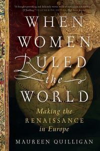 Book Cover for When Women Ruled the World by Maureen Quilligan