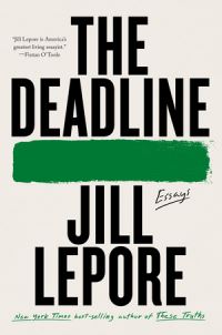 Book Cover for The Deadline by Jill Lepore